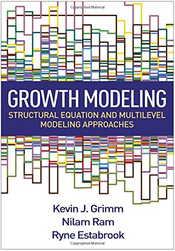 Growth Modeling Structural Equation And Multilevel Modeling Approaches 1st Edition Kevin J Grimm