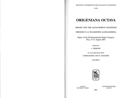 Origeniana Octava Volume 1 Origen And The Alexandrian Tradition Papers Of The 8th International Origen Congress Lorenzo Perrone Ed