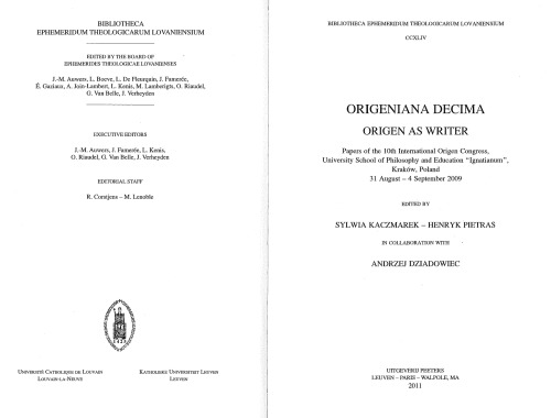 Origeniana Decima Origen As Writer Papers Of The 10th International Origen Congress Krakw Poland 31 August4 September 2009 Sylwia Kaczmarek