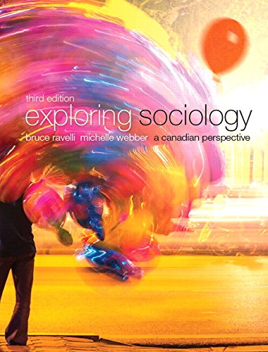 Exploring Sociology A Canadian Perspective 3rd Edition Bruce Ravelli