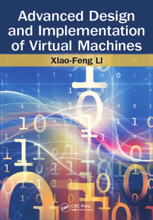 Advanced Design And Implementation Of Virtual Machines Xiaofeng Li