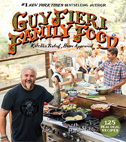 Guy Fieri Family Food 125 Realdeal Recipeskitchen Tested Home Approved Guy Fieri