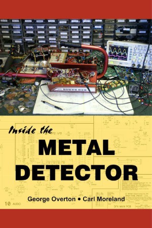 Inside The Metal Detector George Overton Carl Moreland