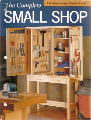 The Complete Small Shop August Home Publications Terry Strohman