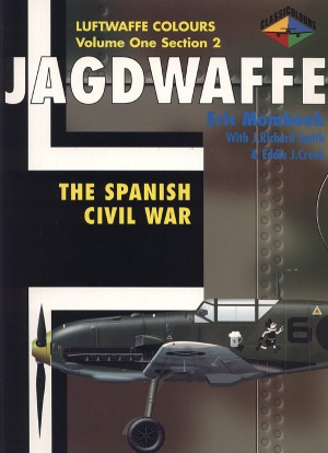Jagdwaffe The Spanish Civil War Luftwaffe Colours Volume One Section 2