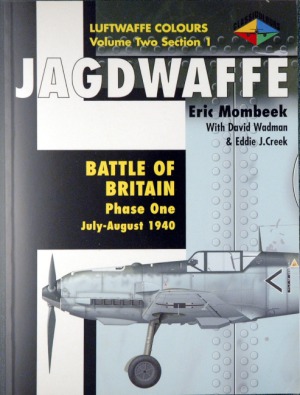 Jagdwaffe Battle Of Britain Phase One Julyaugust 1940 Volume Two Section 1 Eric Mombeek
