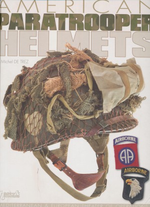 American Paratrooper Helmets Mediterranean European Theater Of Operations Michel De Trez