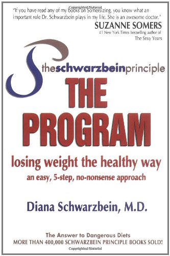 The Schwarzbein Principle The Program Losing Weight The Healthy Way Diana Schwarzbein