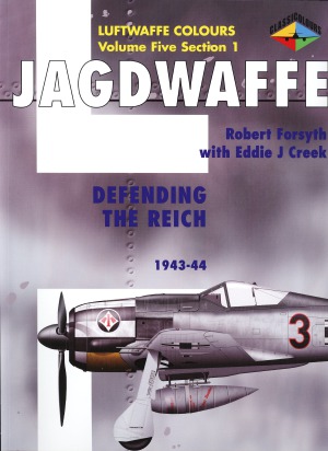 Jagdwaffe Defending The Reich 19431944 Volume Five Section 1 Robert Forsyth