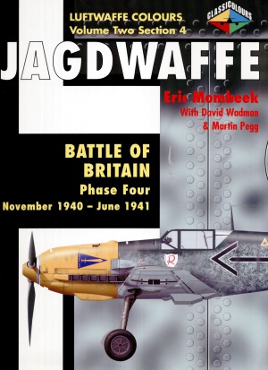 Jagdwaffe Battle Of Britain Phase Four November 1940june 1941 Volume Two Section 4 Eric Mombeek