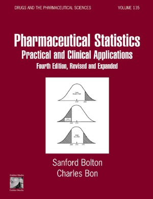 Pharmaceutical Statistics Practical And Clinical Applications Revised And Expanded 4th Edition Sanford Bolton