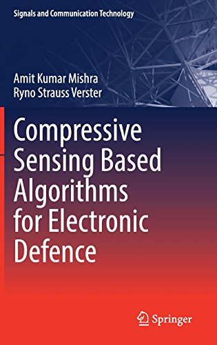 Compressive Sensing Based Algorithms For Electronic Defence 1st Ed 2017 Amit Kumar Mishra