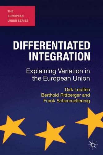 Differentiated Integration Explaining Variation In The European Union Dirk Leuffen