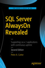 Sql Server Alwayson Revealed 2nd Edition Peter A Carter Auth