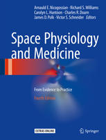 Space Physiology And Medicine From Evidence To Practice 4th Edition Arnauld E Nicogossian