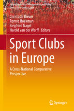 Sport Clubs In Europe A Crossnational Comparative Perspective 1st Edition Christoph Breuer