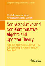 Nonassociative And Noncommutative Algebra And Operator Theory Nancaot Dakar Senegal May 2325 2014 Workshop In Honor Of Professor Amin Kaidi 1st Edition Cheikh Thicoumbe Gueye