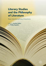 Literary Studies And The Philosophy Of Literature New Interdisciplinary Directions 1st Edition Andrea Selleri