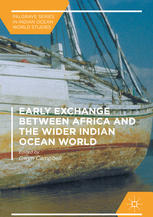 Early Exchange Between Africa And The Wider Indian Ocean World 1st Edition Gwyn Campbell Eds