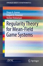 Regularity Theory For Meanfield Game Systems 1st Edition Diogo A Gomes