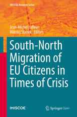 Southnorth Migration Of Eu Citizens In Times Of Crisis 1st Edition Jeanmichel Lafleur