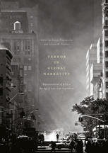 Terror In Global Narrative Representations Of 911 In The Age Of Latelate Capitalism 1st Edition George Fragopoulos