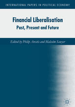 Financial Liberalisation Past Present And Future 1st Edition Philip Arestis