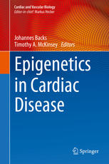 Epigenetics In Cardiac Disease 1st Edition Johannes Backs Timothy A Mckinsey Eds