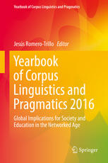 Yearbook Of Corpus Linguistics And Pragmatics 2016 Global Implications For Society And Education In The Networked Age 1st Edition Jess Romerotrillo Eds