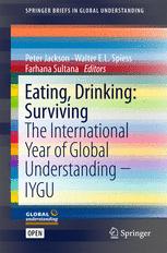 Eating Drinking Surviving The International Year Of Global Understanding Iygu 1st Edition Peter Jackson
