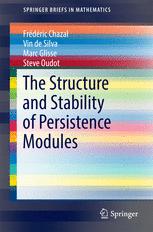 The Structure And Stability Of Persistence Modules 1st Edition Frdric Chazal