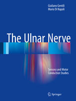 The Ulnar Nerve Sensory And Motor Conduction Studies 1st Edition Giuliano Gentili