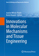 Innovations In Molecular Mechanisms And Tissue Engineering 1st Edition Jeanne Wilsonrawls