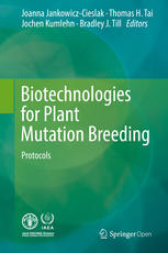 Biotechnologies For Plant Mutation Breeding Protocols 1st Edition Joanna Jankowiczcieslak