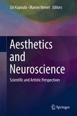 Aesthetics And Neuroscience Scientific And Artistic Perspectives 1st Edition Zo Kapoula