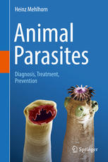 Animal Parasites Diagnosis Treatment Prevention 1st Edition Heinz Mehlhorn Auth