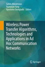 Wireless Power Transfer Algorithms Technologies And Applications In Ad Hoc Communication Networks 1st Edition Sotiris Nikoletseas