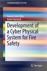 Development Of A Cyber Physical System For Fire Safety 1st Edition Rosalie Faith Wills