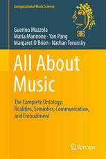 All About Music The Complete Ontology Realities Semiotics Communication And Embodiment 1st Edition Guerino Mazzola