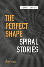 The Perfect Shape Spiral Stories 1st Edition Yvind Hammer Auth