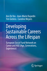 Developing Sustainable Careers Across The Lifespan European Social Fund Network On Career And Age Age Generations Experience 1st Edition Ans De Vos