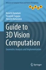 Guide To 3d Vision Computation Geometric Analysis And Implementation 1st Edition Kenichi Kanatani