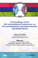 Proceedings Of The 6th International Conference On Recrystallization And Grain Growth Rexampgg 2016 1st Edition Elizabeth A Holm