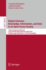 Digital Libraries Knowledge Information And Data In An Open Access Society 18th International Conference On Asiapacific Digital Libraries Icadl 2016 Tsukuba Japan December 79 2016 Proceedings 1st Edition Atsuyuki Morishima