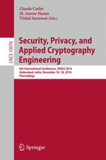 Security Privacy And Applied Cryptography Engineering 6th International Conference Space 2016 Hyderabad India December 1418 2016 Proceedings 1st Edition Claude Carlet