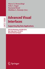 Advanced Visual Interfaces Supporting Big Data Applications Avi 2016 Workshop Avibda 2016 Bari Italy June 710 2016 Revised Selected Papers 1st Edition Marco X Bornschlegl