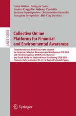 Collective Online Platforms For Financial And Environmental Awareness First International Workshop On The Internet For Financial Collective Awareness And Intelligence Ifin 2016 And First International Workshop On Internet And Social Media For Environmen 1st Edition Anna Satsiou