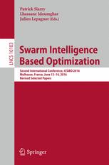 Swarm Intelligence Based Optimization Second International Conference Icsibo 2016 Mulhouse France June 1314 2016 Revised Selected Papers 1st Edition Patrick Siarry