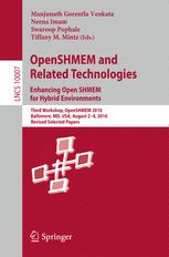Openshmem And Related Technologies Enhancing Openshmem For Hybrid Environments Third Workshop Openshmem 2016 Baltimore Md Usa August 2 4 2016 Revised Selected Papers 1st Edition Manjunath Gorentla Venkata