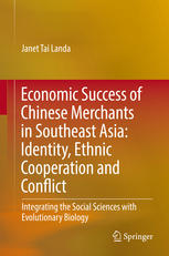 Economic Success Of Chinese Merchants In Southeast Asia Identity Ethnic Cooperation And Conflict 1st Edition Janet Tai Landa Auth